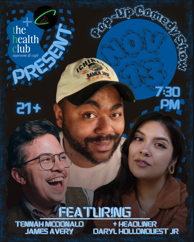 Pop-Up Comedy Show: James Avery, Tennah McDonald, and Daryl Hollonquest Jr.